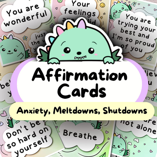 Dinosaur Affirmation Cards (Meltdowns, Shutdowns, Anxiety & More)