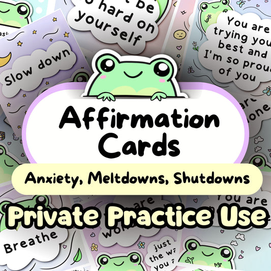 Frog Affirmation Cards (Meltdowns, Shutdowns, Anxiety & More) - PRIVATE PRACTICE USE