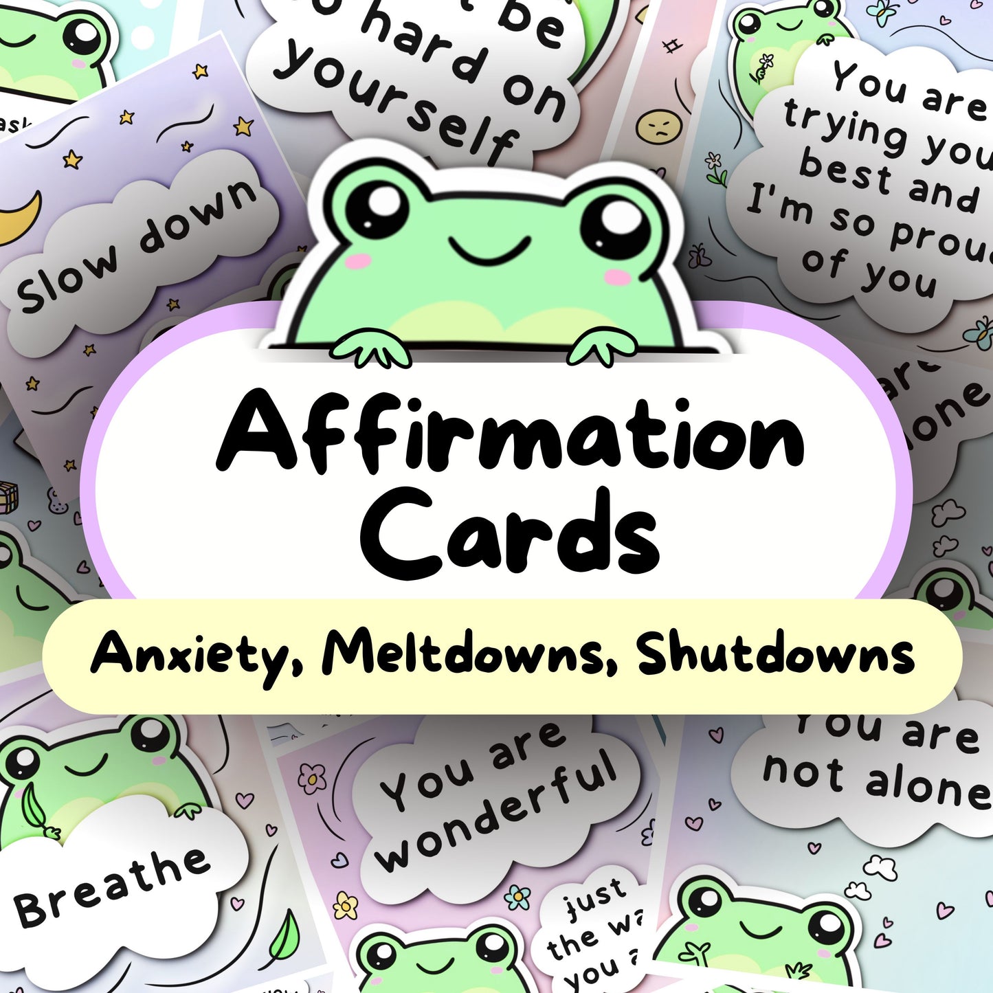 Frog Affirmation Cards (Meltdowns, Shutdowns, Anxiety & More)