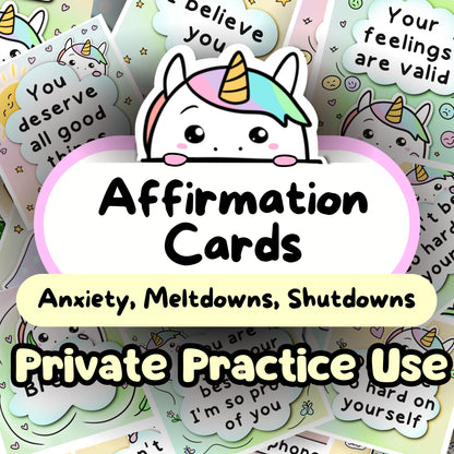 Unicorn Affirmation Cards (Meltdowns, Shutdowns, Anxiety & More) - PRIVATE PRACTICE USE