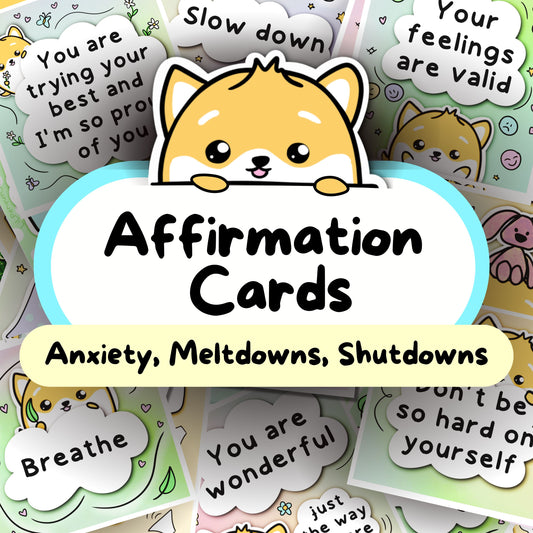 Dog Affirmation Cards (Meltdowns, Shutdowns, Anxiety & More)