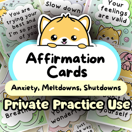 Dog Affirmation Cards (Meltdowns, Shutdowns, Anxiety & More) - PRIVATE PRACTICE USE