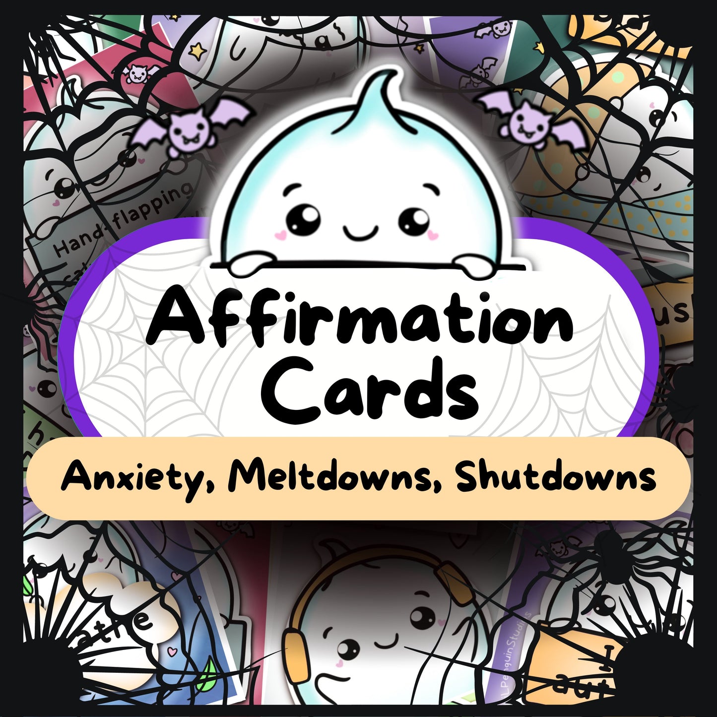 Ghost Affirmation Cards (Autistic Meltdowns, Shutdowns, Anxiety & More)